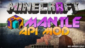 Mantle Mod (1.18.2, 1.16.5) — Shared code for Forge Mods