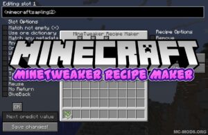 MineTweaker Recipe Maker Mod (1.12.2, 1.11.2) — Add-on for MineTweaker 3