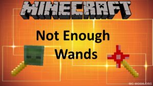 Not Enough Wands Mod (1.19.2, 1.18.2) — Utility Wands, Teleport, Fast Building