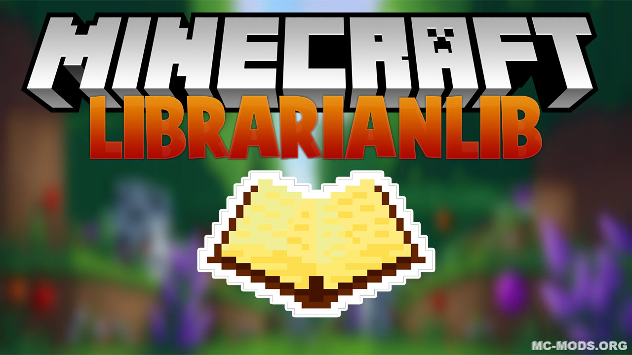 Coding Lib Mod LibrarianLib Mod (1.17.1, 1.12.2) — Library for TeamWizardry’s Mods ...