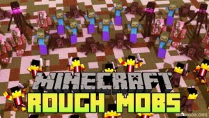 Rough Mobs Mod (1.16.5, 1.12.2) — Take Minecraft to Another Level