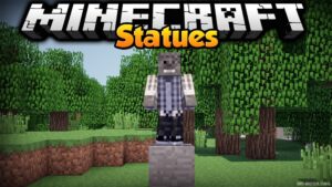 Statues Mod (1.19.3, 1.18.2) — Sculpt any Minecraft Skin
